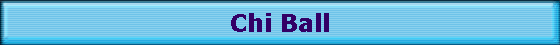 Chi Ball